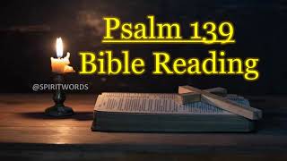 Psalm 139 Audio Bible Reading  NIV [upl. by Acherman35]