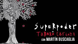 Tabaré Cardozo con Martín Buscaglia  Superpoder [upl. by Newmann166]