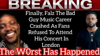 Finally Falz The Bad Guy Music Career Crashed As Fans Refused To Attend His Concert In London [upl. by Jenette]