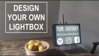 DESIGN YOUR OWN LIGHTBOX  DIY [upl. by Nezah]