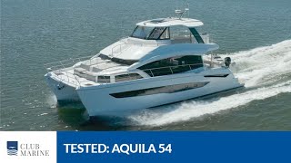 Aquila 54 Catamaran Review  Club Marine TV [upl. by Egdamlat427]