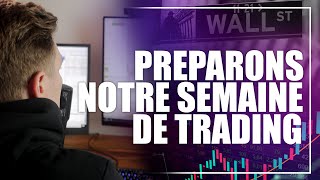 Préparons notre semaine de Trading  45 [upl. by Martino]