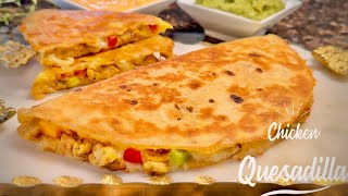 Chicken Quesadilla Recipe Mexica Restaurant Style Quesadillas  Quesadilla Recipe [upl. by Ahtekahs694]