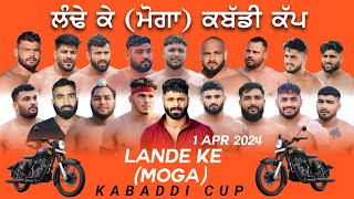 Lande Ke Moga Kabaddi Tournament 1 Apr 2024 [upl. by Oal]