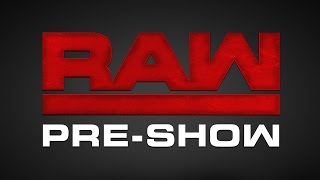 Raw PreShow August 8 2016 [upl. by Arimihc229]