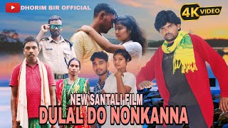 DULAL DO NANKANA NEW SANTAL FILM FULL HD VIDEO MONGOLampSARMILA [upl. by Asetal]