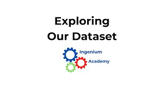 Exploring Our Dataset  Machine Learning  Ingenium Academy [upl. by Orlanta396]