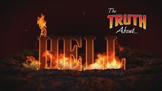 The Truth About Hell [upl. by Yedorb]