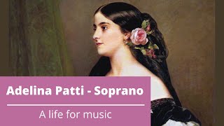 Adelina Patti  Soprano  A life for music [upl. by Eiroj]