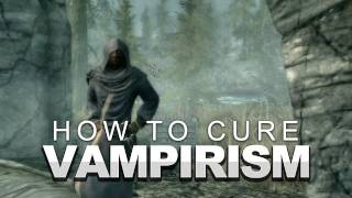 Skyrim How to Cure Vampirism [upl. by Saitam688]