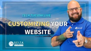 Tech Tuesdays Live DeltaNet 5  Customizing Your Website [upl. by Jeffy]