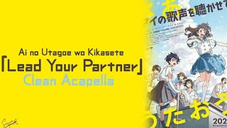 Ai no Utagoe wo Kikasete「Lead Your Partner」clean Acapella vocals only with lyrics [upl. by Ellicec]