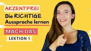 Die richtige Aussprache lernen  Mach DAS  Teil 1 Konsonanten Akzentfrei Deutsch sprechen [upl. by Shaner]