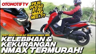 TEST RIDE LENGKAP NMAX TERMURAH BEDAH KELEBIHAN amp KEKURANGAN YAMAHA NMAX NEO l Otomotif TV [upl. by Gnoh52]