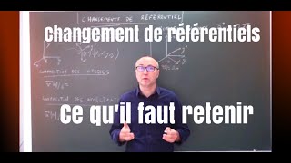 Changement de référentiels  ce ququotil faut retenir [upl. by Dnalel]