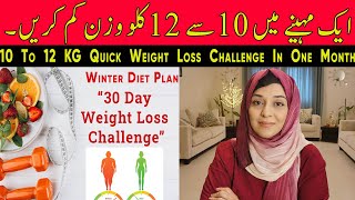 10 To 12 KG Quick Weight Loss Challenge In One Month  Winter Diet Plan  Dr Sadia Sheikh [upl. by Anallise]