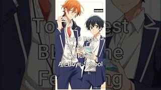 Top 9 Best BL Anime Featuring All Boys School viralshorts anime animelist [upl. by Rosalba]