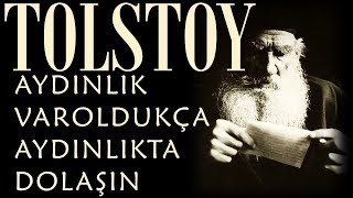 quotAydınlık Varoldukça Aydınlıkta Dolaşınquot TOLSTOY sesli kitap tek parça Akın ALTAN [upl. by Trik]