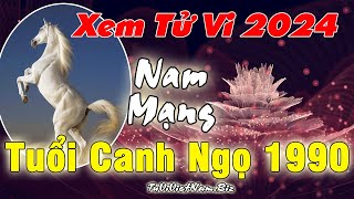 Xem tử vi tuổi Canh Ngọ 1990 năm 2024 Nam mạng đầy đủ và chi tiết nhất [upl. by Kaule]