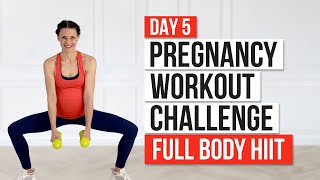 Day 5  Pregnancy Workout Challenge  Full Body HIIT Prenatal Workout [upl. by Nathalie]