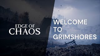 Edge of Chaos  Welcome to Grimshores [upl. by Arbmat]