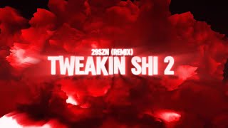 29SZN  “Tweakin Shi 2” Remix Prod GuapgodKraft Official Visualizer [upl. by Aniraz]