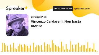 Vincenzo Cardarelli Non basta morire [upl. by Gustave]