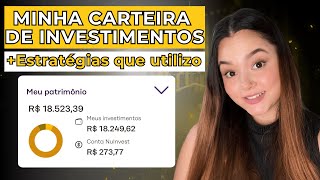 Minha Carteira de INVESTIMENTOS  Estratégias que utilizo [upl. by Ahsats]