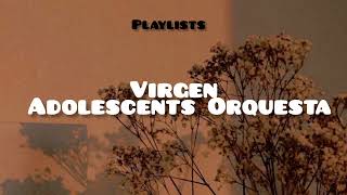 Virgen  Adolescents Orquesta [upl. by Salmon]