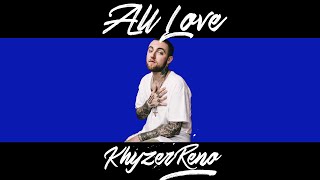 Mac Miller Type Beat  All Love  Prod by Khyzer Reno [upl. by Gale]