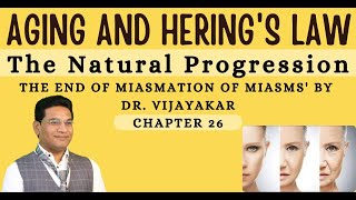 quotAging and Herings Law The Natural Progression  Chapter 26 of The End of Miasmation of Miasms [upl. by Haeli]