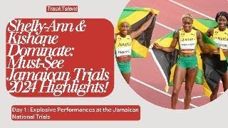 ShellyAnn FraserPryce amp Kishane Thompson Shine Jamaican National Trials 2024 Day 1 Highlights [upl. by Heater]