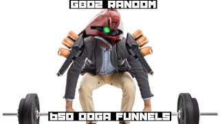 GBO2 Random650 Doga Funnels [upl. by Ykcir634]