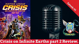 Crisis on Infinite Earths Part 2 Review  Episode 95 of the Dad Level Podcast [upl. by Zulema]