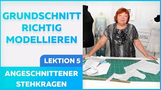 Grundschnitt fachgerecht modellieren Lektion 5 Angeschnittener Stehkragen  Archiv [upl. by Walden417]