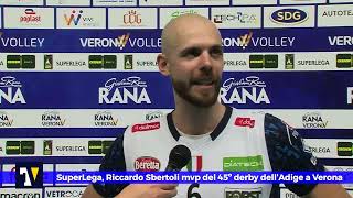 🎖️MVP  Riccardo Sbertoli dopo il 30 a Verona nel 45° derby dellAdige [upl. by Rolandson]