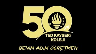 Benim Adım Öğretmen  TED Kayseri Koleji [upl. by Chelsea]