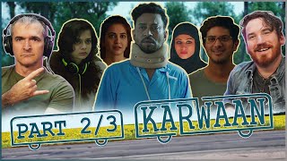 KARWAAN MOVIE REACTION Part23  Irrfan Khan  Dulquer Salmaan [upl. by Lahsram]