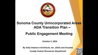 Sonoma County Unincorporated Areas ADA Transition Plan  Public Engagement Meeting  October 3 2024 [upl. by Halehs]