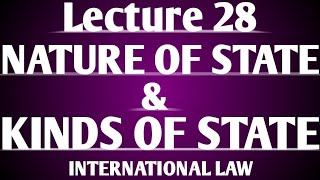 Nature of State and kinds of States Lecture 28 [upl. by Alleen535]