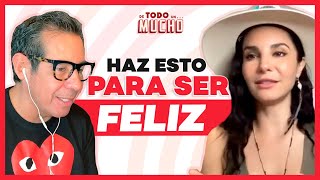 HAZ ESTO PRONTO para ser FELIZ  De Todo Un Mucho Martha Higareda Yordi Rosado [upl. by Tyree]