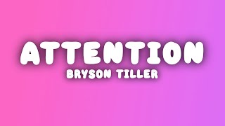 Bryson Tiller  Attention Lyrics [upl. by Retsof]