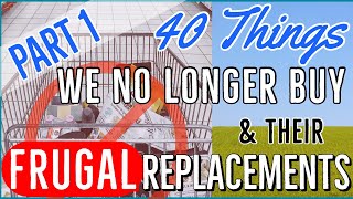 💵40 Things We No Longer Buy amp Their Frugal Replacements Part 1  Frugal Living Tips 💕YT Milestone [upl. by Sears]