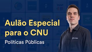 Aulão Especial CNU Políticas Públicas  Prof Stefan Fantini [upl. by Almita551]