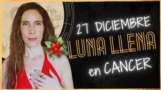 🌕 LUNA 27 Diciembre 2023 🌝 3 TIPS para la Luna llena Cáncer 2023 🦀 ITZIAR PSICOLOGA [upl. by Eonak]