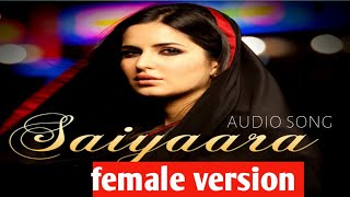 saiyaara audio song female version  Ek tha tiger  Salman Khan Katrina kaif  KK [upl. by Ylen]