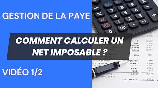 Gérer La Paye  Comment Calculer Le Net Imposable Vidéo 12 [upl. by Zetana]