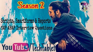 Scripts Reports Smartforms  Season 2  SAP ABAP Interview Questions  Tech Tablet Varun Rao [upl. by Eatnhoj146]