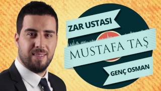 Mustafa Taş  Zar Ustasi amp Genç Osman [upl. by Padraic755]