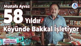 Mustafa Ayvaz Hayat Hikayesi Anılarla 58 Yıldır Köyünde Bakkal İşletiyor [upl. by Meredi]